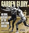 Garden Glory: An Oral History of the New York Knicks