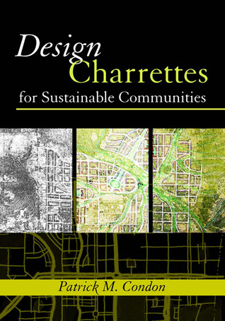 Design Charrettes for Sustainable Communities (Hardcover)