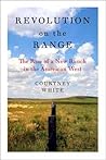 Revolution on the Range by Courtney White