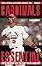 Cardinals Essential by David Claerbaut