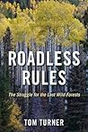 Roadless Rules: The Struggle for the Last Wild Forests