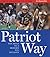 Patriot Way by The Boston Globe