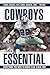 Cowboys Essential: Everything You Need to Know to Be a Real Fan!