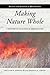 Making Nature Whole: A History of Ecological Restoration (The Science and Practice of Ecological Restoration Series)