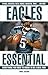 Eagles Essential by Thom Loverro