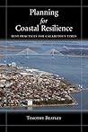 Planning for Coastal Resilience: Best Practices for Calamitous Times