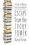 Escape from the Ivory Tower by Nancy Baron