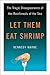 Let Them Eat Shrimp: The Tr...