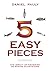 5 Easy Pieces by Daniel Pauly
