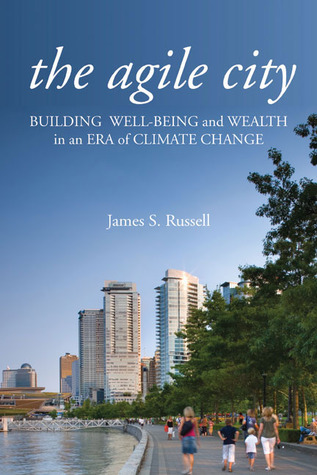 The Agile City: Building Well-being and Wealth in an Era of Climate Change (Hardcover)