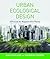 Urban Ecological Design: A Process for Regenerative Places