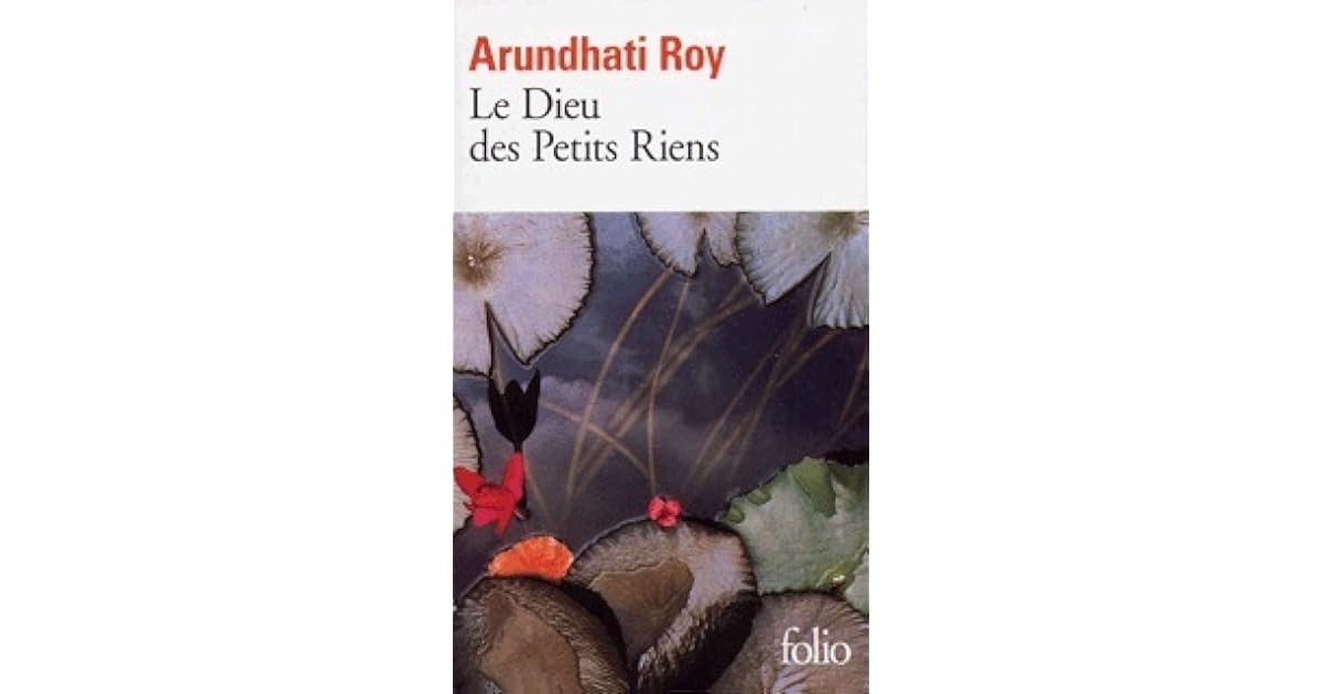 Arundhati Roy Le Dieu Des Petites Choses