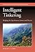 Intelligent Tinkering: Bridging the Gap between Science and Practice (The Science and Practice of Ecological Restoration Series)