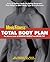 Total Body Plan: The Ultimate Guide to Building Muscle and Losing Fat