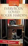 Everybody Loved Roger Harden (Everybody's A Suspect, #1)