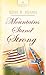 Mountains Stand Strong by Irene Brand