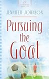 Pursuing the Goal (Hoosier Crossroads, #2) Pursuing the Goal (Hoosier Crossroads, #2)