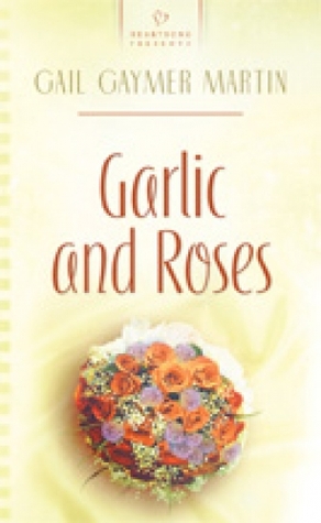 Garlic and Roses (Monterey Peninsula #2)