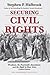 Securing Civil Rights: Free...