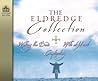 The Eldredge Collection: Waking the Dead, Wild at Heart, Capitivating