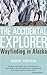 The Accidental Explorer: Wayfinding in Alaska