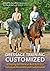 Dressage Training Customized: Schooling Your Horse as Best Suits His Individual Personality and Conformation