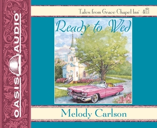Ready to Wed (Tales from Grace Chapel Inn, #39)