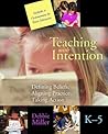 Teaching with Intention by Debbie Miller