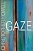 Gaze by Christopher Howell