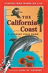 The California Coast: A Literary Field Guide (Stories from Where We Live) The California Coast: A Literary Field Guide (Stories from Where We Live)