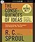 Consequences of Ideas by R.C. Sproul Consequences of Ideas by R.C. Sproul
