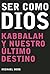 Ser como Dios [Becoming Like God] by Michael  Berg
