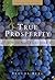 True Prosperity: How to Have Everything
