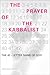 The Prayer of the Kabbalist by Yehuda Berg