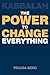 Kabbalah: The Power to Chan...