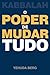 Kabbalah: O Poder de Mudar Tudo