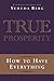 True Prosperity: How to Have Everything