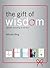 The Gift of Wisdom (Technology for the Soul)