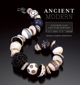 Ancient Modern: Polymer Clay And Wire Jewelry (Paperback)
