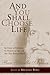 And You Shall Choose Life: ...