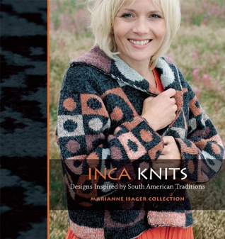 Inca Knits: Designs Inspired by South American Folk Traditions (Paperback)