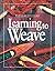 Learning to Weave by Deborah Chandler