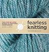 Fearless Knitting...
