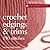 Crochet Edgings & Trims by Kate Haxell