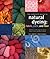 The Complete Guide to Natural Dyeing: Techniques and Recipes for Dyeing Fabrics, Yarns, and Fibers at Home