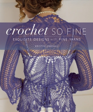 Crochet So Fine: Exquisite Designs with Fine Yarns (Paperback)