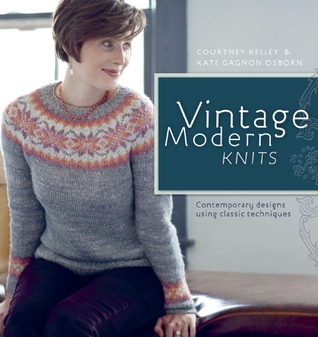 Vintage Modern Knits: Contemporary Designs Using Classic Techniques (Paperback)