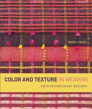 Color and Texture in Weaving: 150 Contemporary Designs (Paperback)
