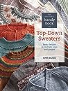 The Knitter's Handy Book of Top-Down Sweaters by Ann Budd