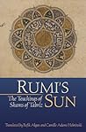 Rumi's Sun: The Teachings of Shams of Tabriz